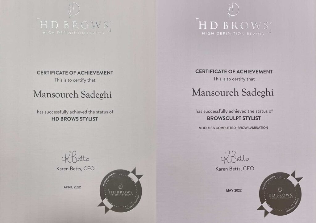 HD Brows Stylist and BrowSculpt Stylist Certificates awarded to Mansoureh Sadeghi for expertise in brow styling and lamination.